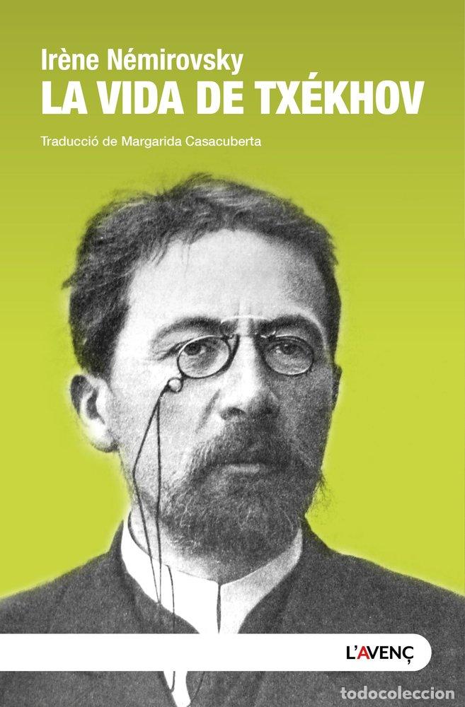Libri: LA VIDA DE TXEKHOV - NEMIROVSKY, IR&Ocirc;NE
