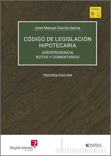 Libri: CODIGO DE LEGISLACION HIPOTECARIA 3&ordf; EDICION TOMOS I II - JOSE MANUEL GARCIA GARCIA