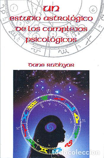 Libros: UN ESTUDIO ASTROLOGICO COMPLEJOS PSICOLOGICOS - RUDHYAR, DANE