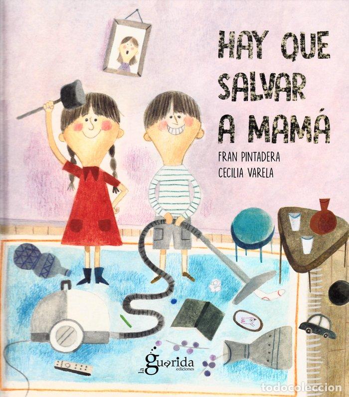 books: HAY QUE SALVAR A MAMA - PINTADERA, FRAN