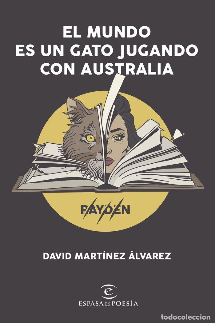 B&uuml;cher: MUNDO ES UN GATO JUGANDO CON AUSTRALIA,EL - MARTINEZ ALVAREZ RAYDEN, DAVID