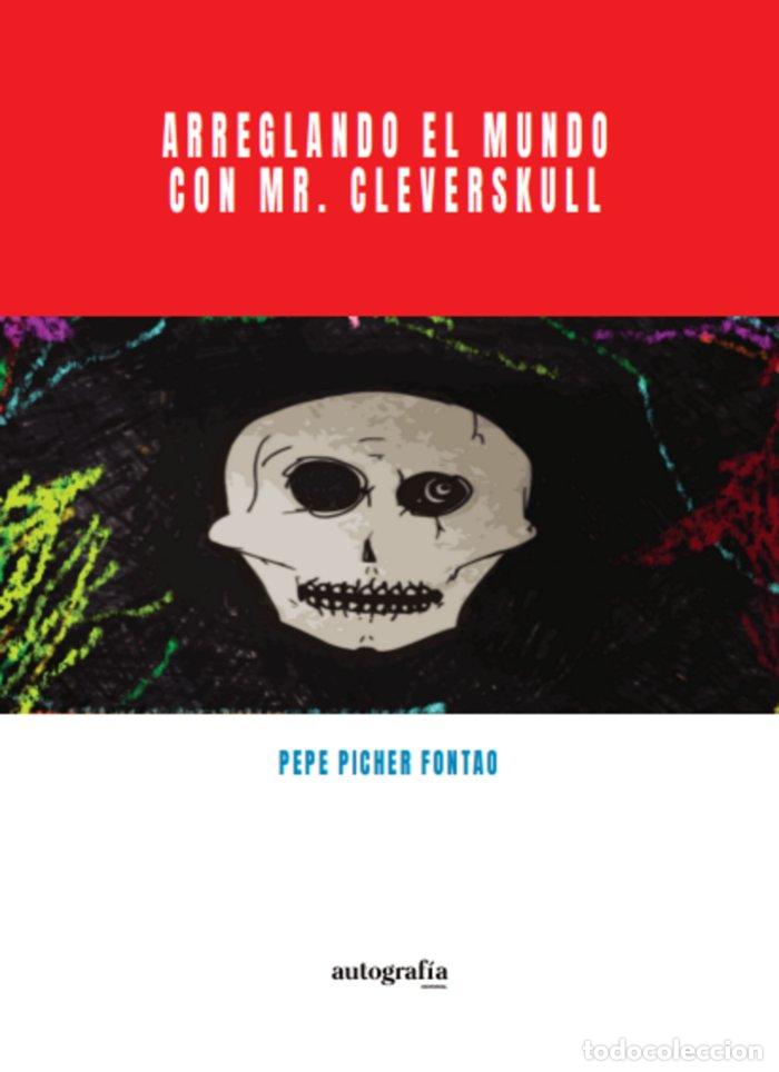 Libros: ARREGLANDO EL MUNDO CON MR CLEVERSKUL - PICHER, PEPE