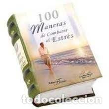Libros: 100 MANERAS DE COMBATIR EL ESTRES (LIBRO MINIATURA) - AAVV