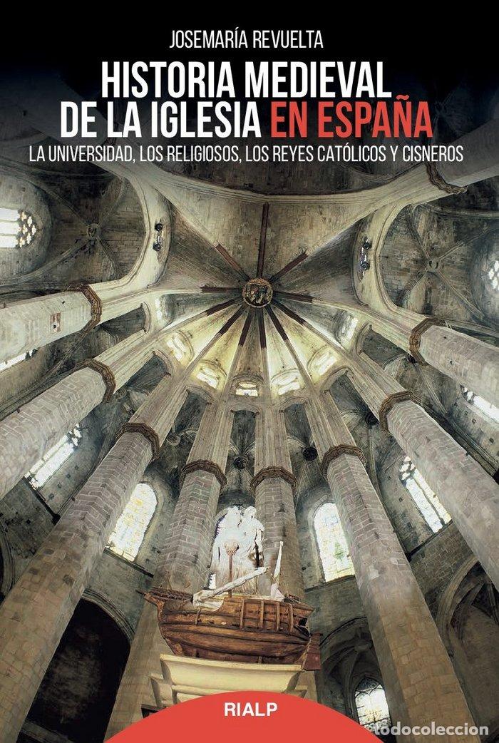 Libros: HISTORIA MEDIEVAL DE LA IGLESIA EN ESPA&Ntilde;A - REVUELTA, JOSEMARIA