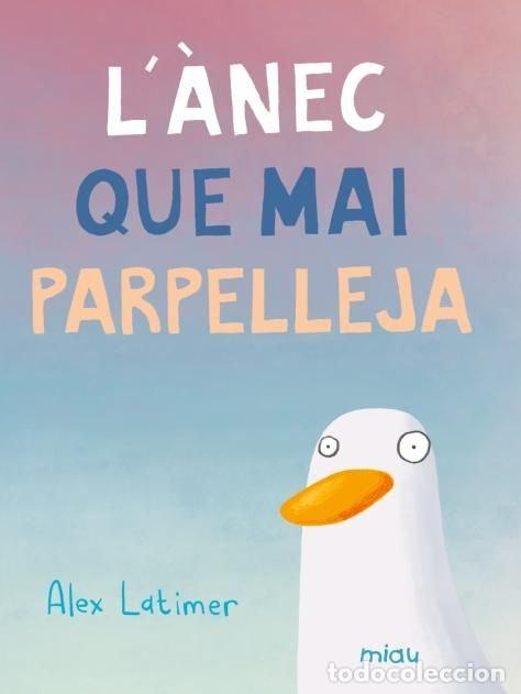 Libros: L'ANEC QUE MAI PARPELLEJA - LATIMER, ALEX