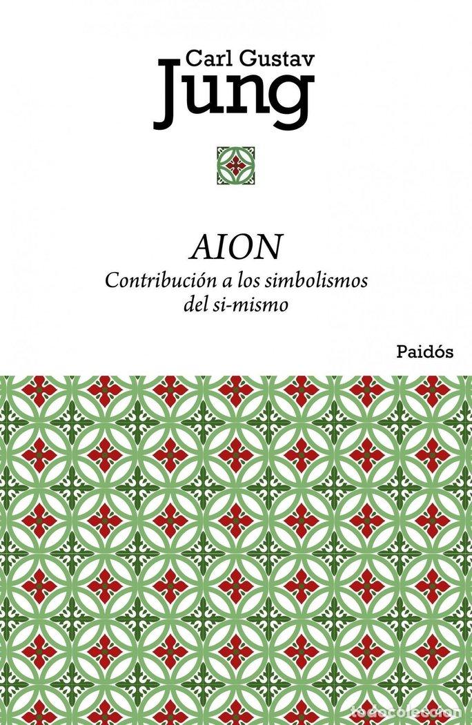 Livres: AION CONTRIBUCION A LOS SIMBOLISMOS DEL SI MISMO - JUNG, CARL GUSTAV