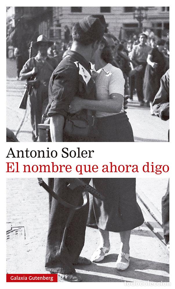 Livres: NOMBRE QUE AHORA DIGO,EL - SOLER, ANTONIO
