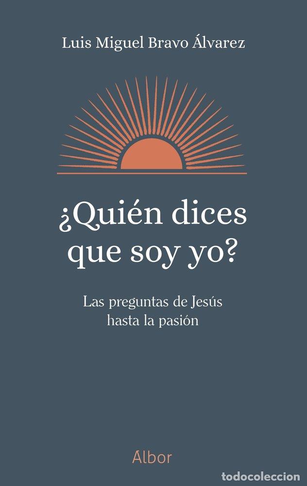 Livres: QUIEN DICES QUE SOY YO - BRAVO ALVAREZ, LUIS MIGUEL