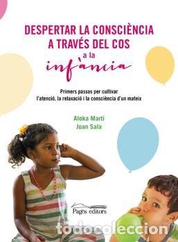 B&uuml;cher: DESPERTAR LA CONSCIENCIA A TRAVES DEL COS A LA INFANCIA - ALOKA MARTI