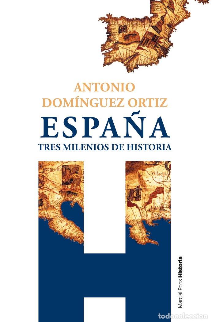 Libri: ESPA&Ntilde;A TRES MILENIOS DE HISTORIA - DOMINGUEZ ORTIZ, ANTONIO