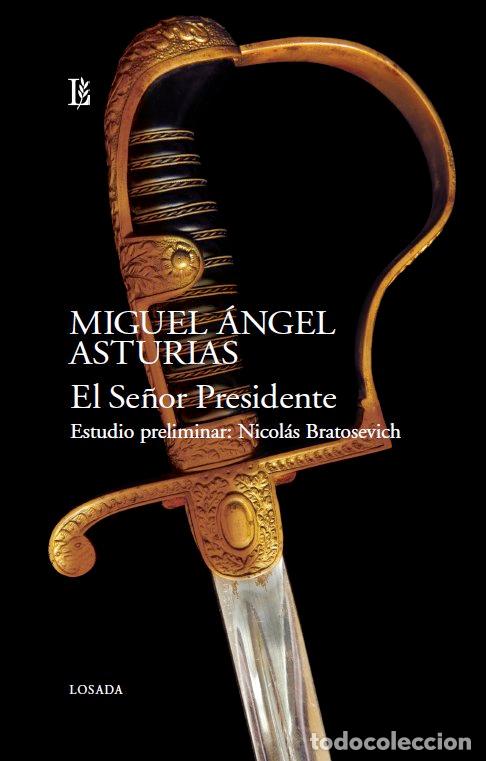 Libros: SE&Ntilde;OR PRESIDENTE,EL - ASTURIAS, MIGUEL ANGEL