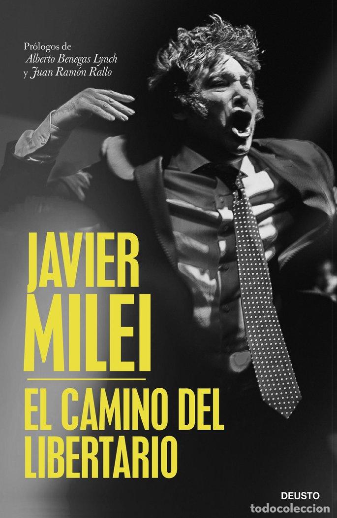 Libros: EL CAMINO DEL LIBERTARIO - JAVIER MILEI