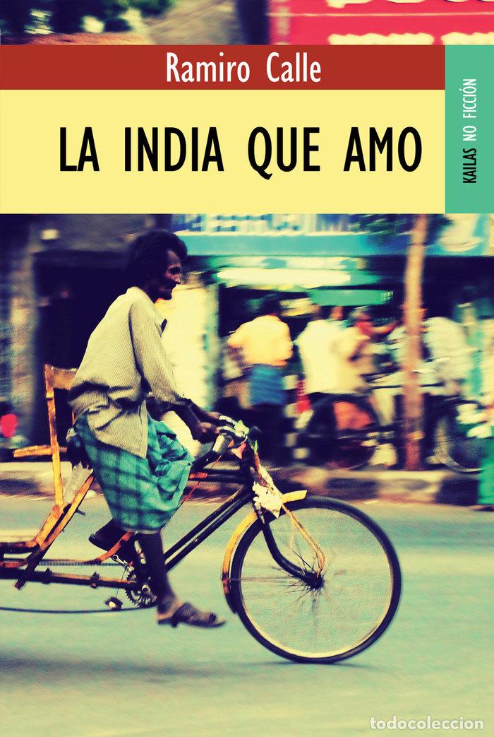 Livros: INDIA QUE AMO,LA - CALLE, RAMIRO