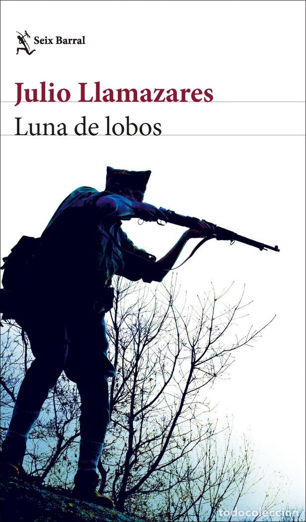 Libri: LUNA DE LOBOS - JULIO LLAMAZARES