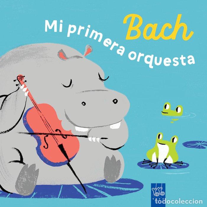 Libri: BACH MI PRIMERA ORQUESTA - YOYO