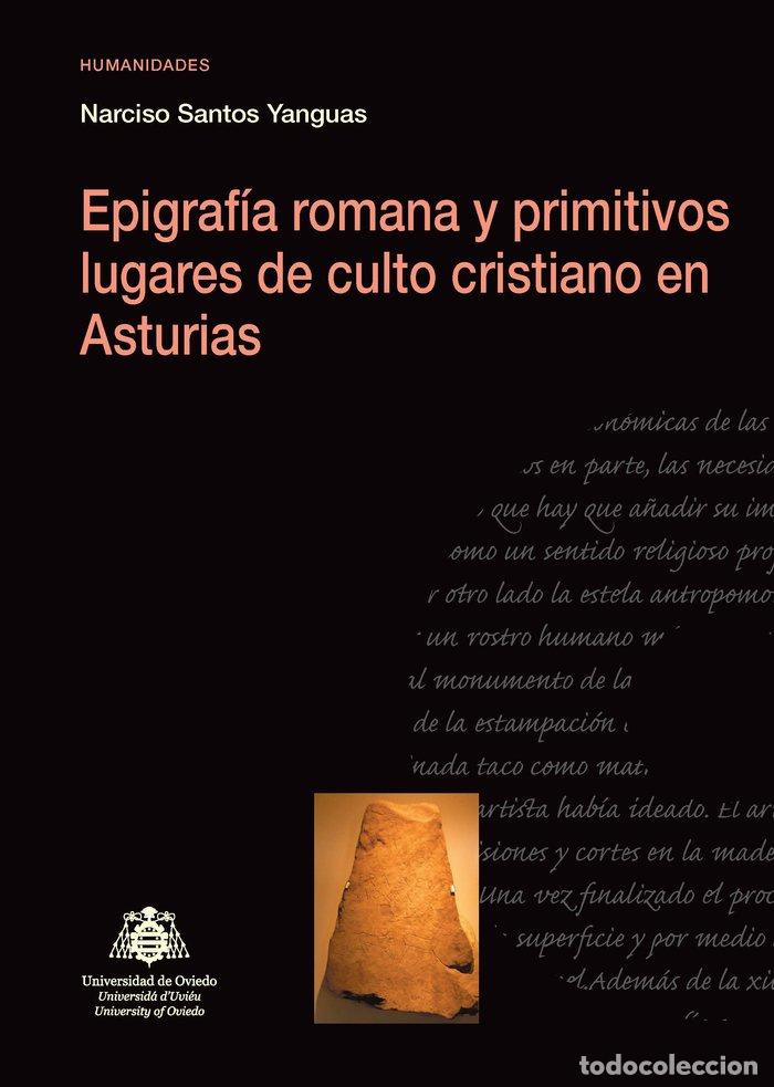 Livros: EPIGRAFIA ROMANA Y PRIMITIVOS LUGARES DE CULTO CRISTIANO EN - SANTOS YANGUAS, NARCISO