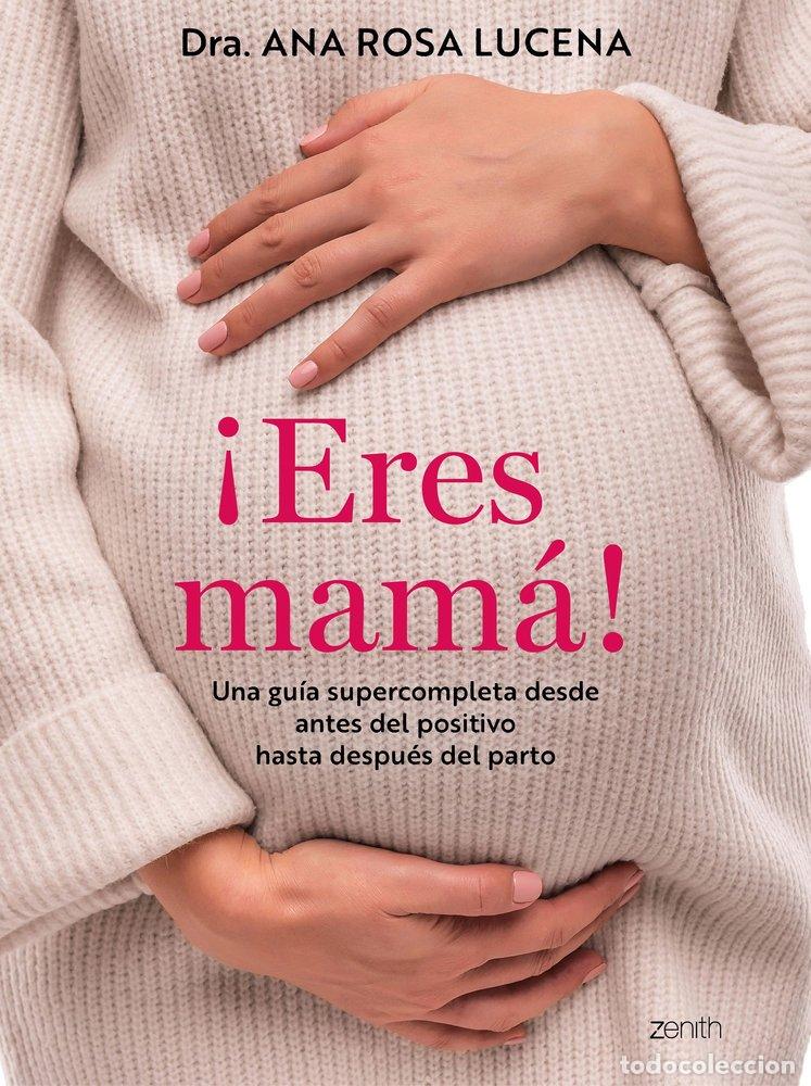 Libros: ERES MAMA - DRA ANA ROSA LUCENA