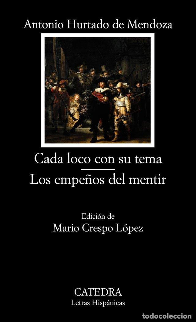 Libros: CADA LOCO CON SU TEMA/LOS EMPE&Ntilde;OS DEL MENTIR - HURTADO DE MENDOZA, ANTONIO