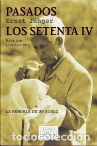 Libros: PASADOS LOS SETENTA IV - JUNGER, ERNST
