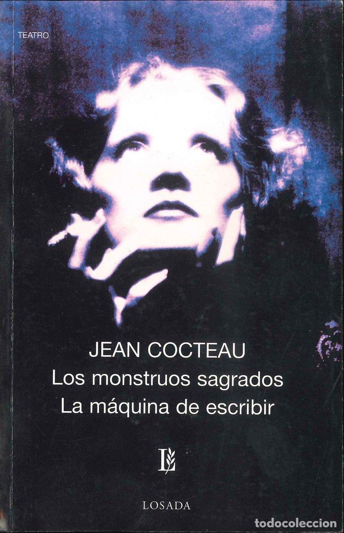 Libros: MONSTRUOS SAGRADOS LA MAQUINA DE ESCRIBIR - COCTEAU, JEAN