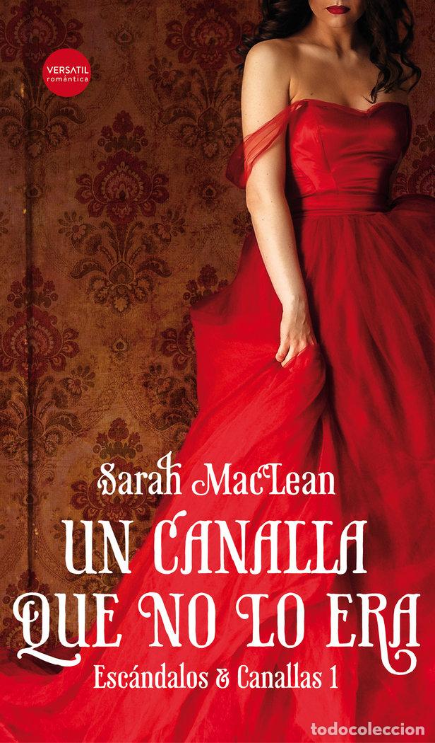 Libros: ESCANDALOS Y CANALLAS 1 UN CANALLA QUE NO LO ERA - MACLEAN, SARAH