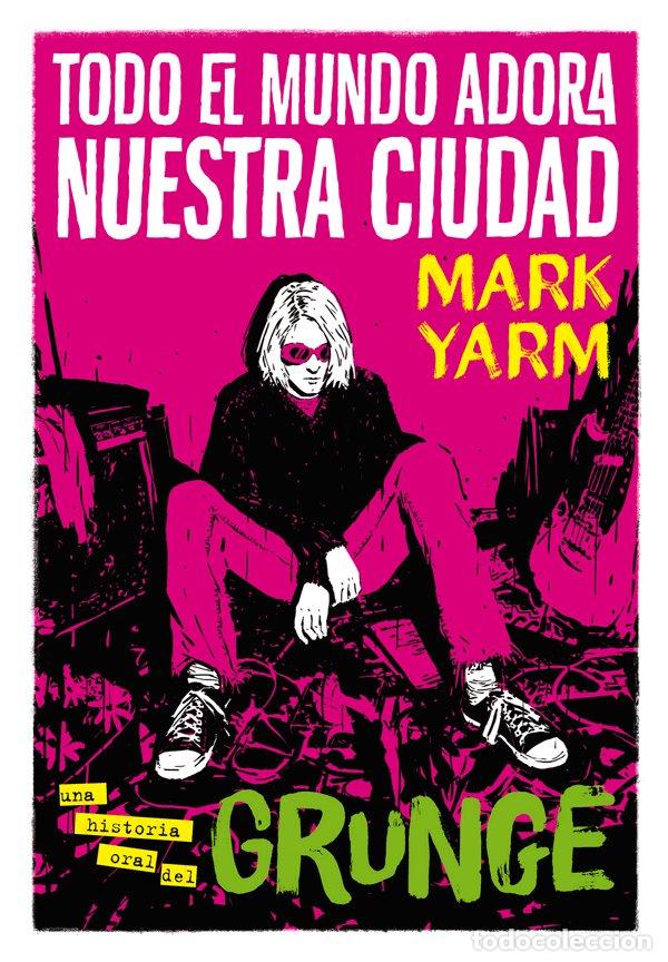 Libros: TODO EL MUNDO ADORA NUESTRA CIUDAD - YARM, MARK