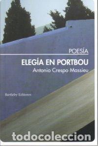 Libros: ELEGIA EN PORTBOU - CRESPO MASSIEU, ANTONIO