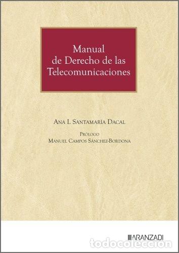 Libros: MANUAL DE DERECHO DE LAS TELECOMUNICACIONES - ANA ISABEL SANTAMARIA DACAL