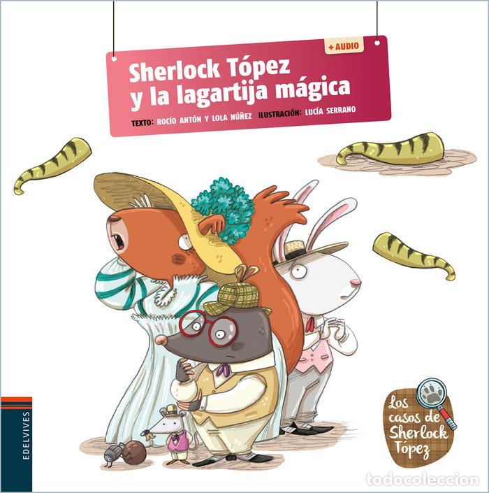 Libros: SHERLOCK TOPEZ Y LA LAGARTIJA MAGICA + QR - NU&Ntilde;EZ MADRID, DOLORES