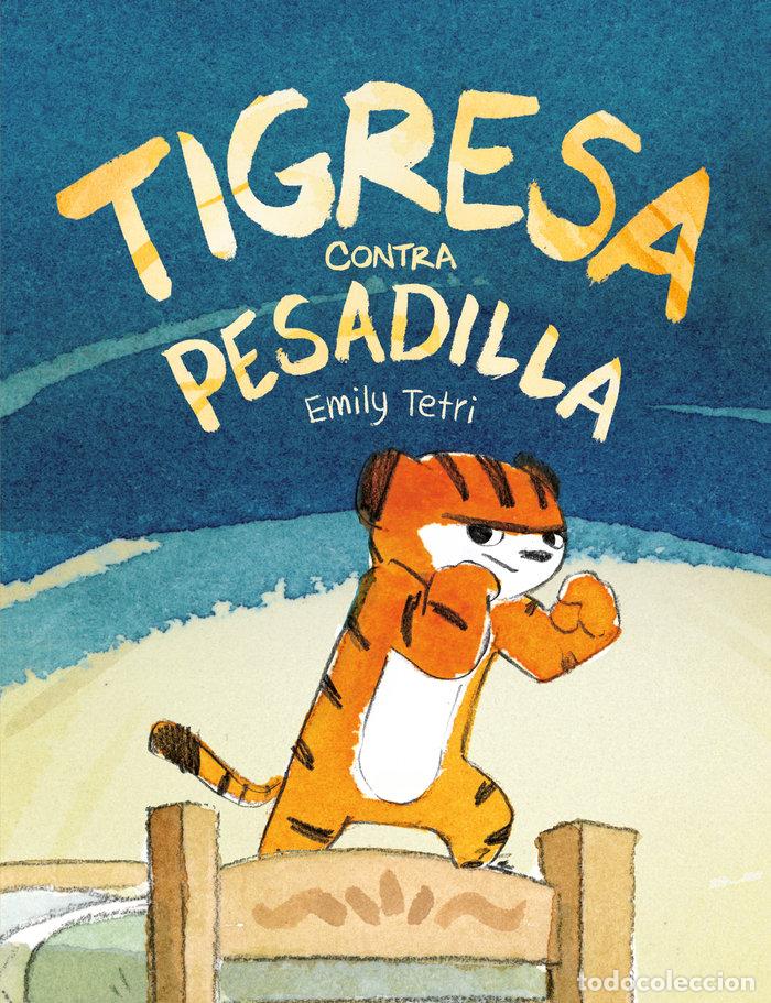 Libros: TIGRESA CONTRA PESADILLA - TETRI, EMILY