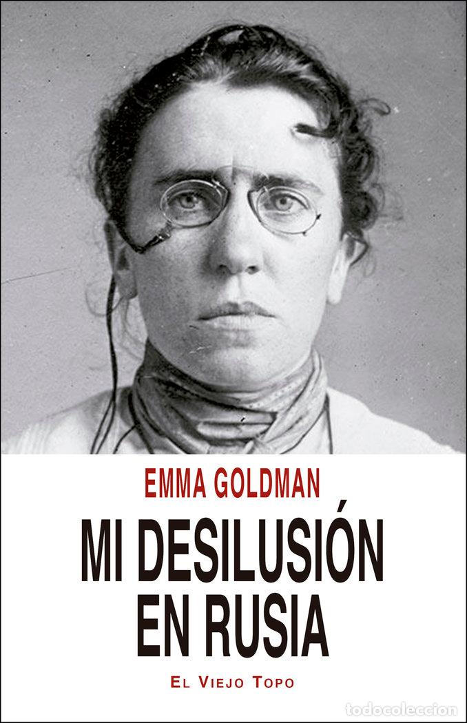 Libros: MI DESILUSION EN RUSIA - GOLDMAN, EMMA