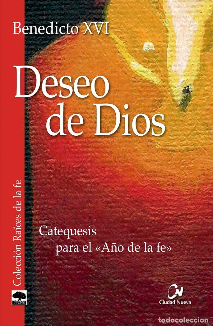 Libros: DESEO DE DIOS - BENEDICTO XVI JOSEPH RATZINGER