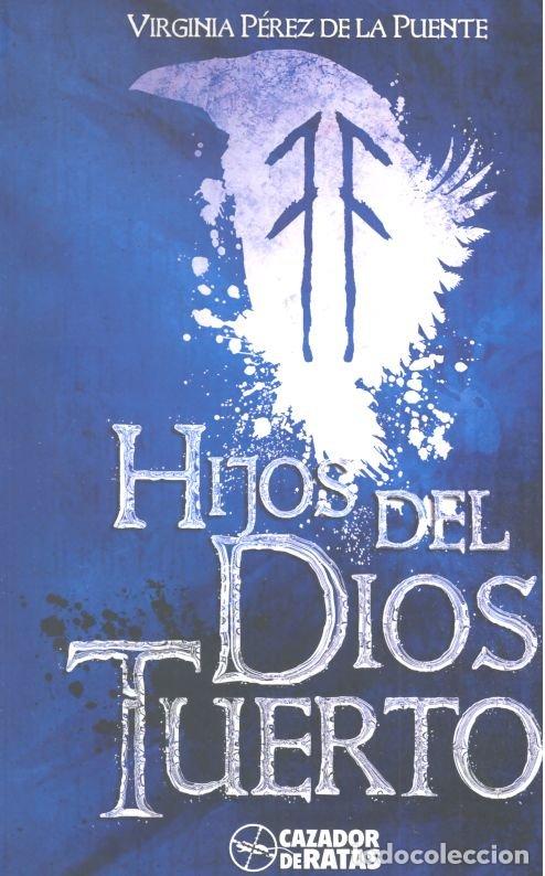 Livros: HIJOS DEL DIOS TUERTO - PEREZ DE LA PUENTE, VIRGINIA