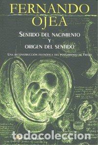 Livros: SENTIDO DEL NACIMIENTO Y ORIGEN DEL SENTIDO - OJEA, FERNANDO