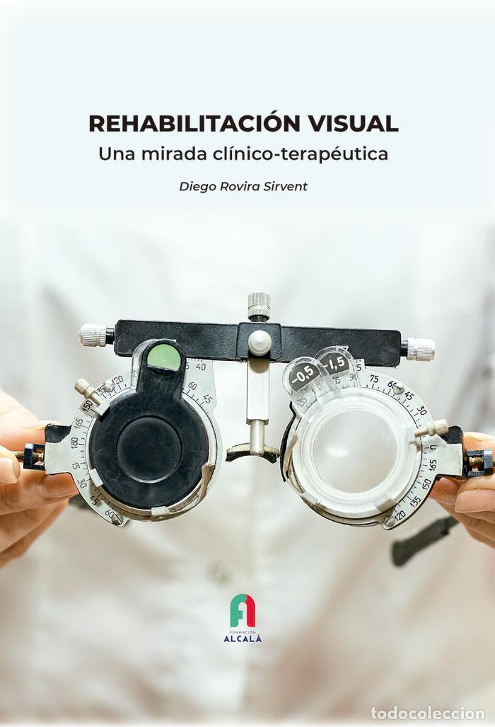 Livros: REHABILITACION VISUAL UNA MIRADA CLINICO TERAPEUTICA - ROVIRA SIRVENT, DIEGO