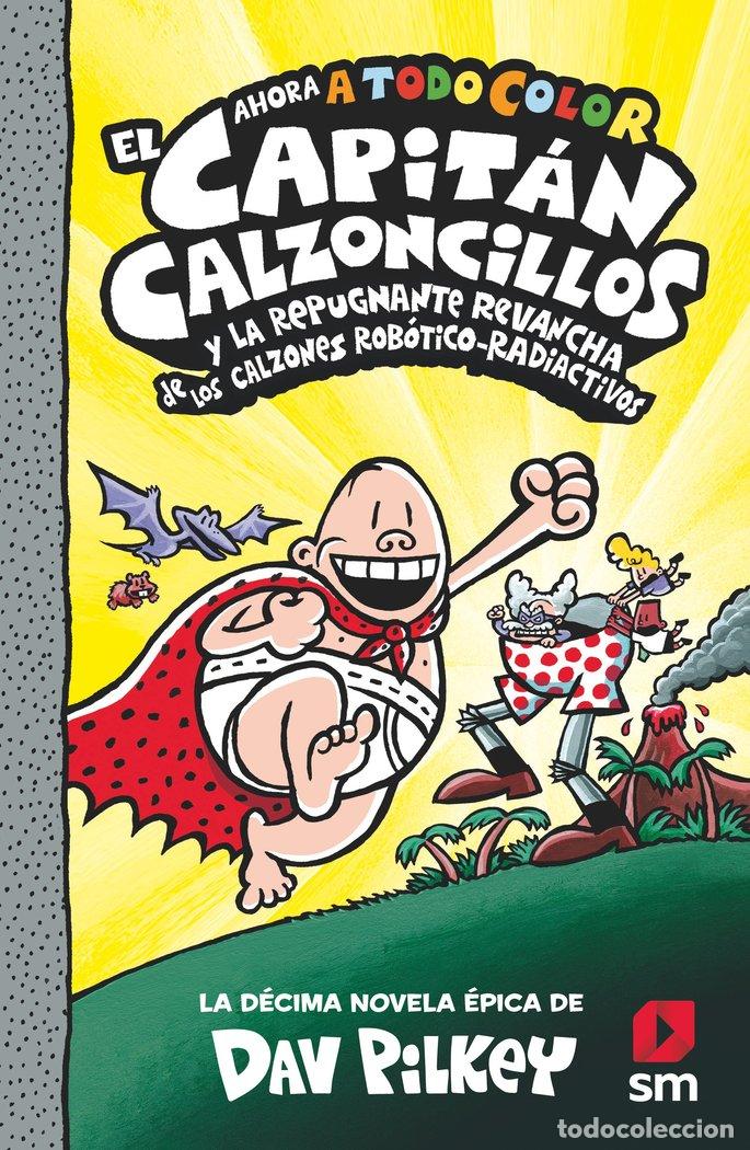 Libri: EL CAPITAN CALZONCILLOS Y LA REPUGNANTE REVANCHA DE LOS CALZ - PILKEY, DAV