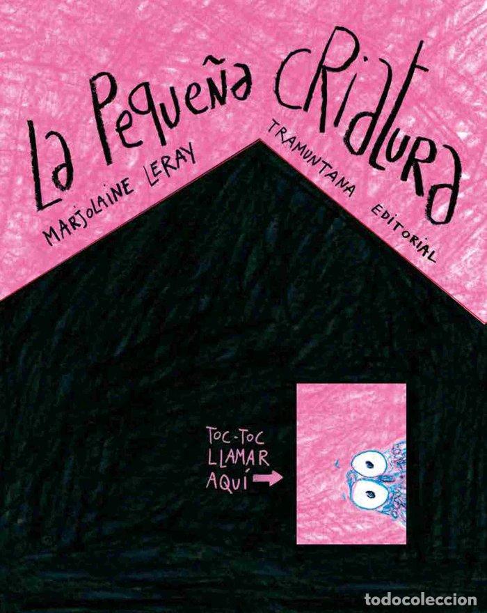 Libri: PEQUE&Ntilde;A CRIATURA,LA - LERAY, MARJOLAINE