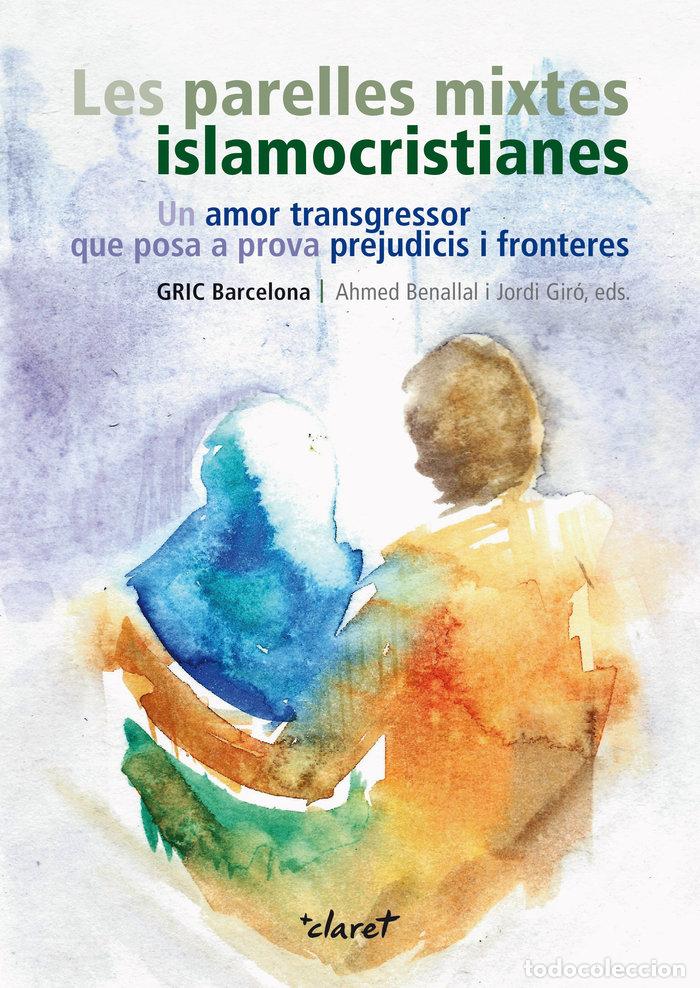 Libros: LES PARELLES MIXTES ISLAMOCRISTIANES - GIRO PARIS, JORDI