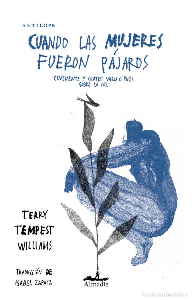 Libros: CUANDO LAS MUJERES FUERON PAJAROS - TEMPEST WILLIAMS, TERRY