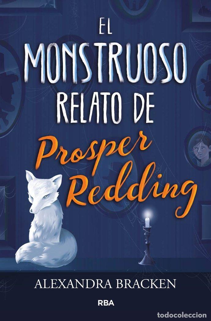 Livres: MONSTRUOSO RELATO DE PROSPER REDING,EL - BRACKEN, ALEXANDRA