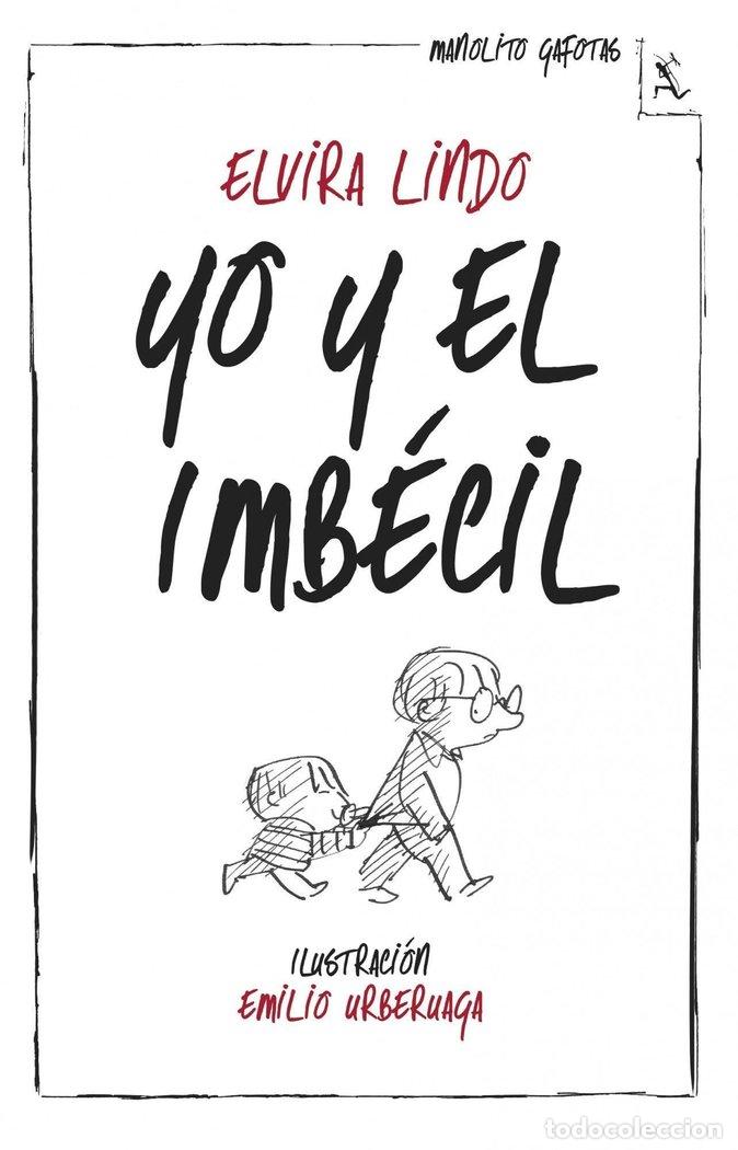 Livres: YO Y EL IMBECIL - LINDO, ELVIRA