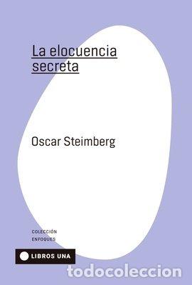 Libros: ELOCUENCIA SECRETA,LA - STEIMBERG, OSCAR