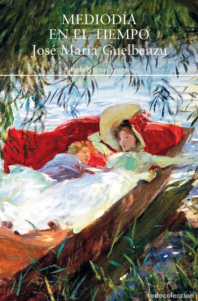 Libros: MEDIODIA EN EL TIEMPO - GUELBENZU, JOSE MARIA