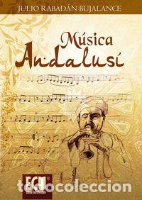 Libros: MUSICA ANDALUSI - RABADAN BUJALANCE, JULIO