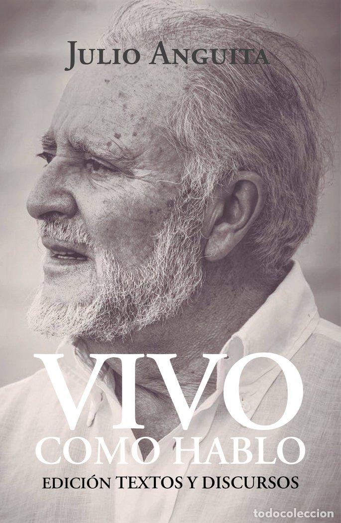 Livros: VIVO COMO HABLO NE - ANGUITA, JULIO