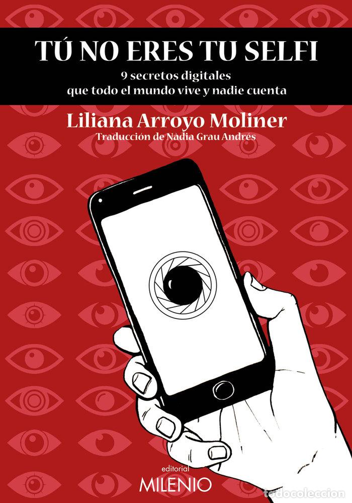 Livros: TU NO ERES TU SELFI - ARROYO MOLINER, LILIANA