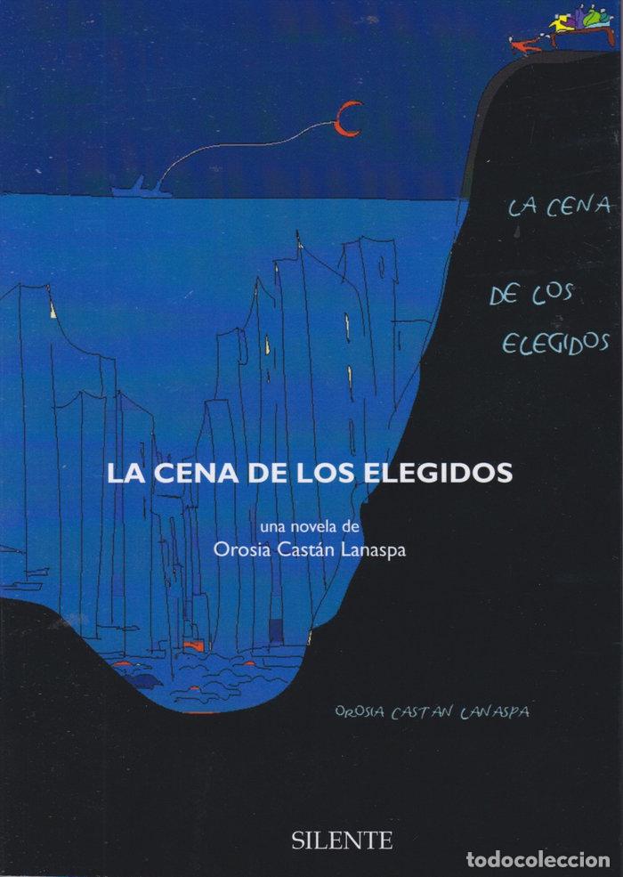 Libros: LA CENA DE LOS ELEGIDOS - CASTAN LANASPA, OROSIA