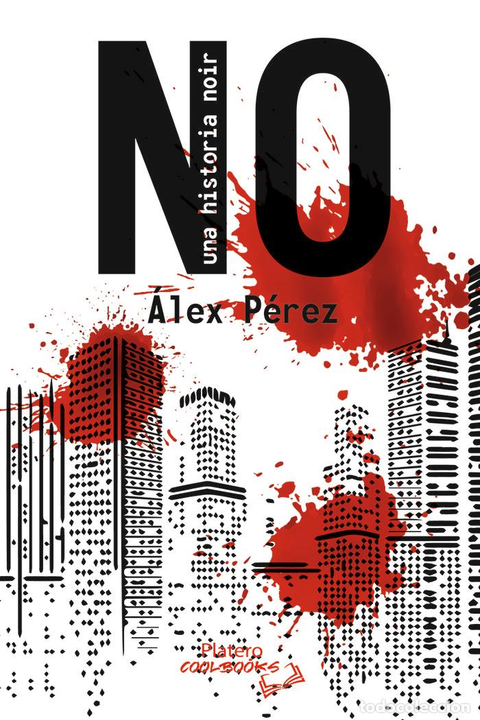 Libri: NO UNA HISTORIA NOIR - PEREZ, ALEX