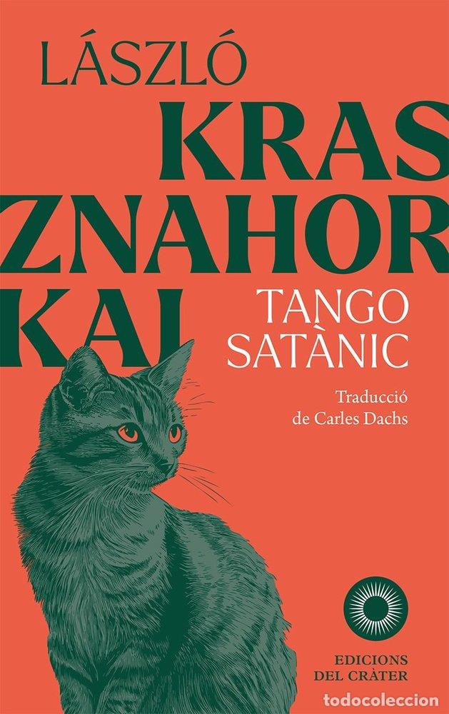 Libri: TANGO SATANIC - KRASZNAHORKAI, LASZLO