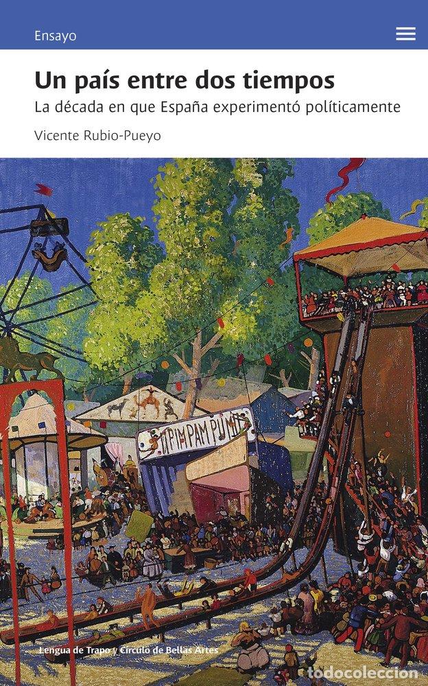 Libri: UN PAIS ENTRE DOS TIEMPOS - RUBIO-PUEYO, VICENTE